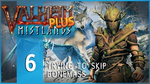 Valheim Plus: Mistlands | E6 | TRYING TO SKIP BONEMASS!