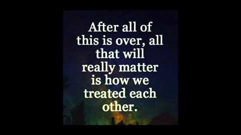 Be Kind To Everyone & Everything