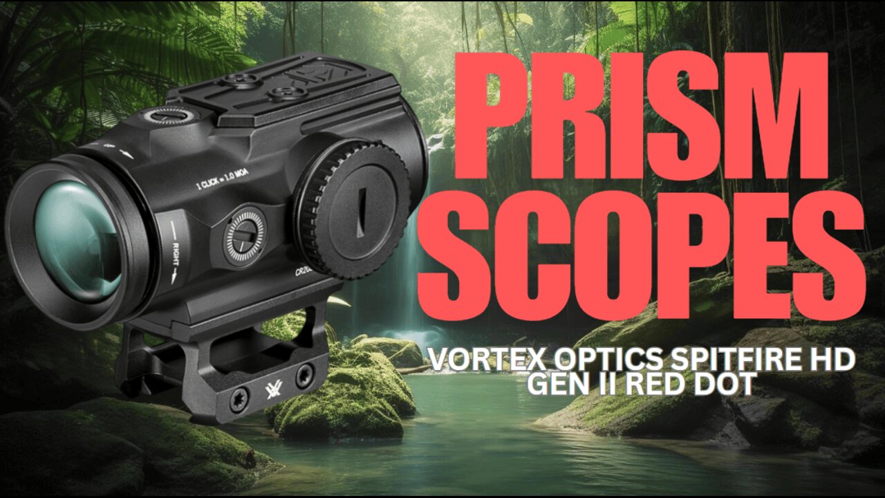 Vortex Optics Spitfire HD Gen II Red Dot Prism Scopes