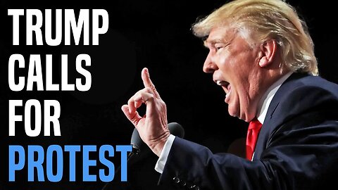 Trump DESPERATE for people to protest in the streets for him
