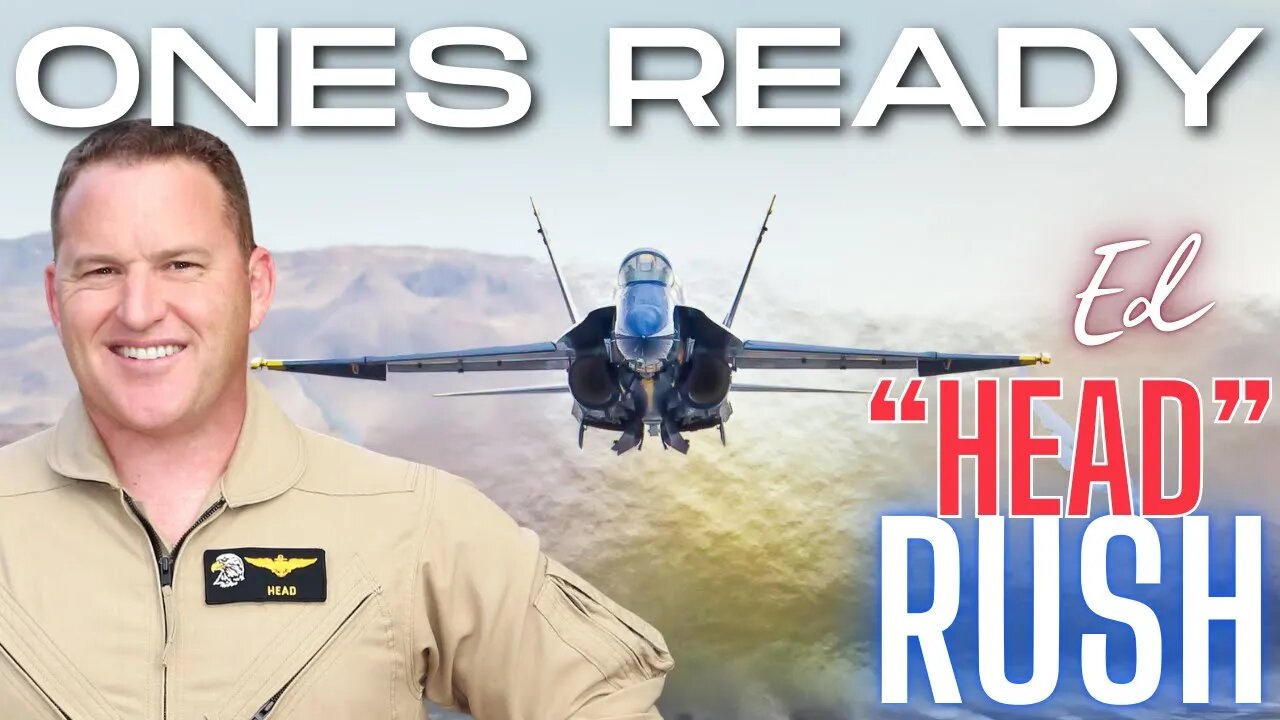 Ep 359: Top Gun vs. Real Life: USMC Fighter Pilot Ed Rush Shares His Lessons Learned