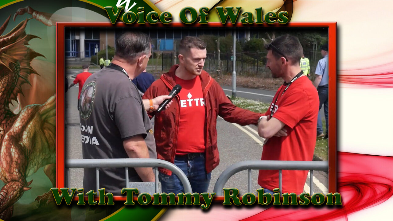 Voice OF Wales with Tommy Robinson