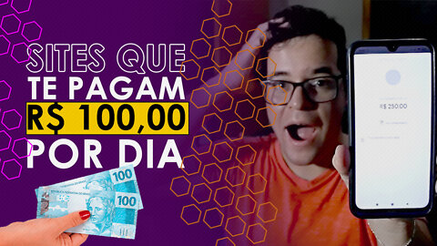 SITES QUE TE PAGAM ATÉ R$ 100,00 POR DIA!