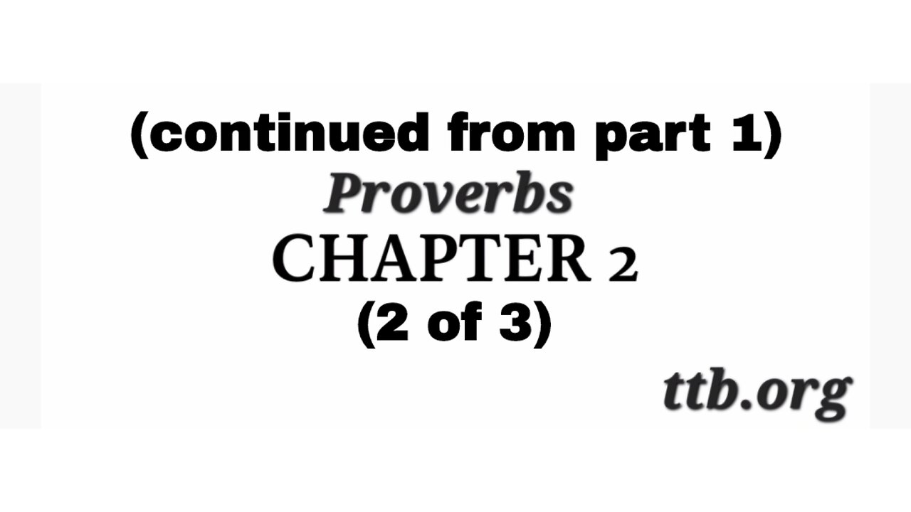 Proverbs Chapter 2 (Bible Study) (2 of 3)