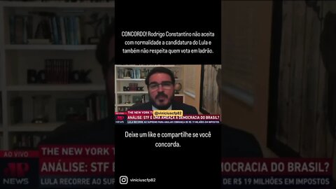 CONCORDO! Rodrigo Constantino não aceita com normalidade a candidatura do Lula