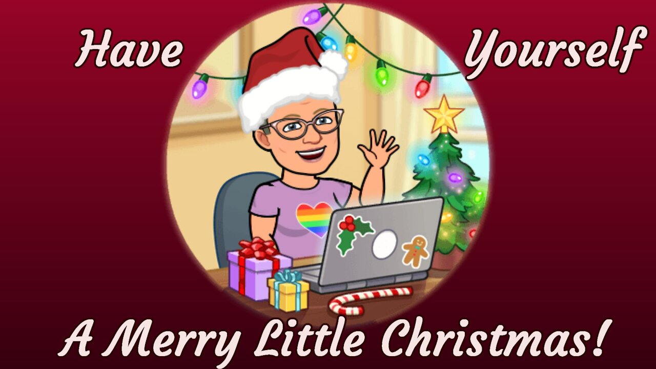 Have Yourself a Merry Little Christmas!