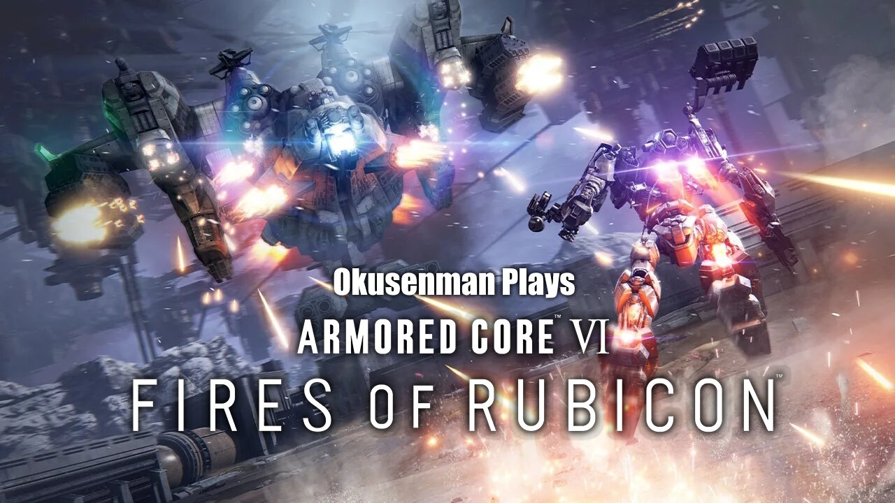 Okusenman Plays [Armored Core VI] Part 12: Allmind Demands More Data!!