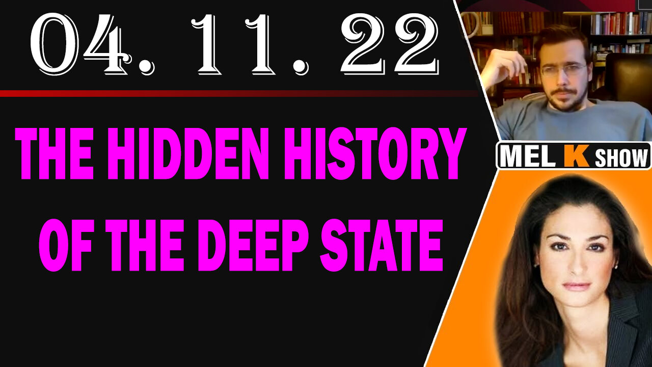 Mel K Shocking News: The Hidden History Of The Deep State 04/11/2022 - Patriot Movement