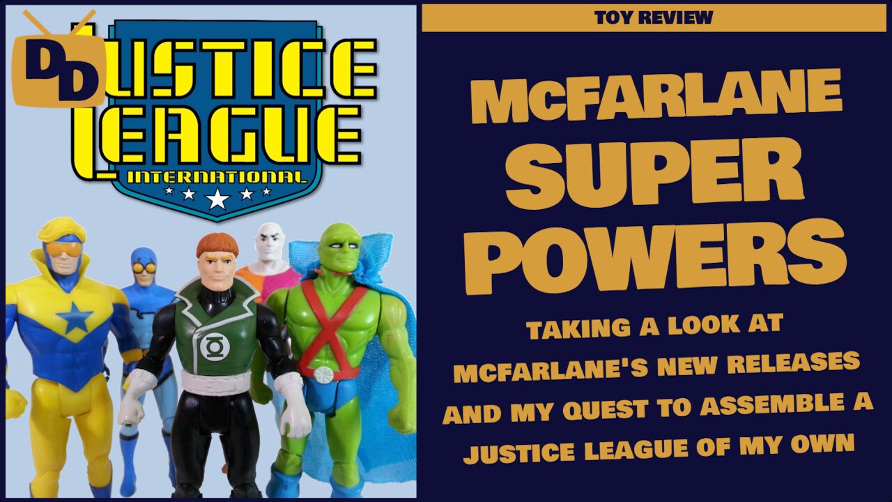 McFarlane Super Powers Figures | A Justice League of My Own | Toy Review | 2024