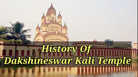 History Of Dakshineswar Kali Temple