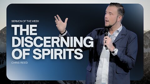 The Discerning of Spirits - Chris Reed Full Sermon | MorningStar Ministries