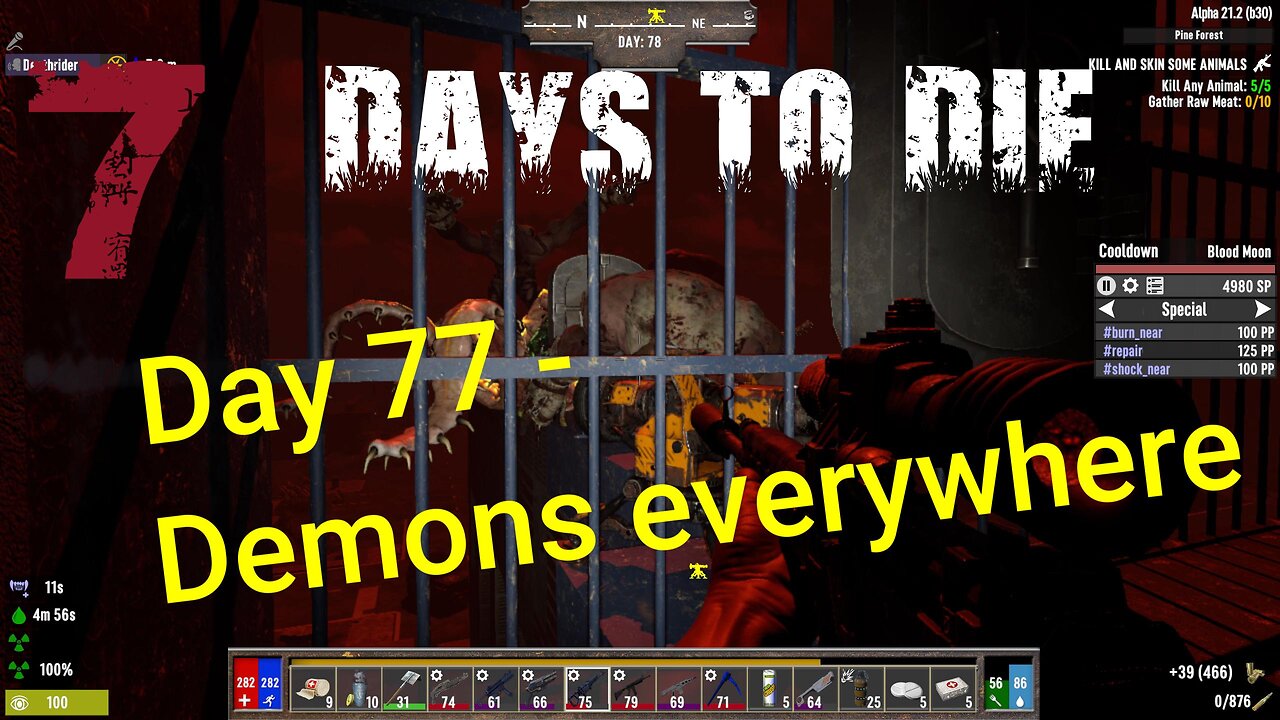 Day 77 Horde - All Kinds of Demons now ! | 7 Days To Die | Alpha 21.2