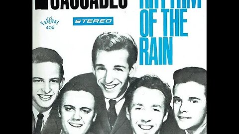 the Cascades "Rythem of the Rain"