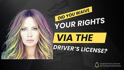 Did You Waive Your Rights Via The Driver's License?