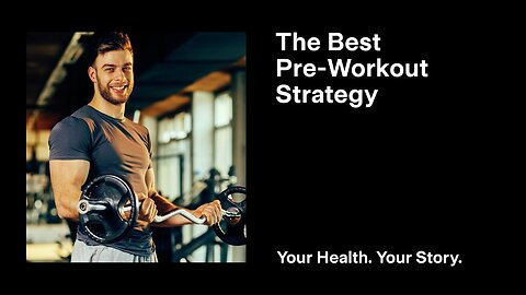 The Best Pre-Workout Strategy