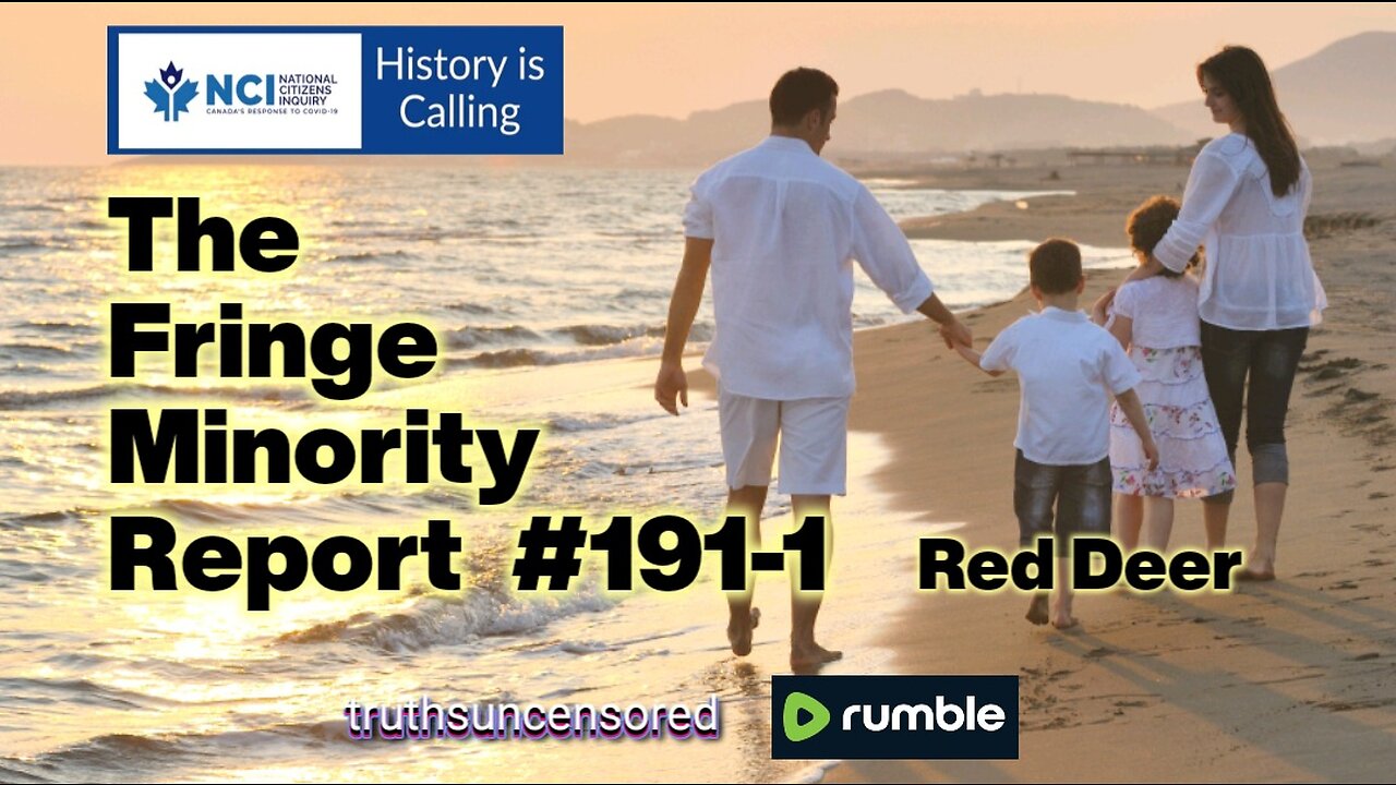 The Fringe Minority Report #191-1 National Citizens Inquiry Red Deer