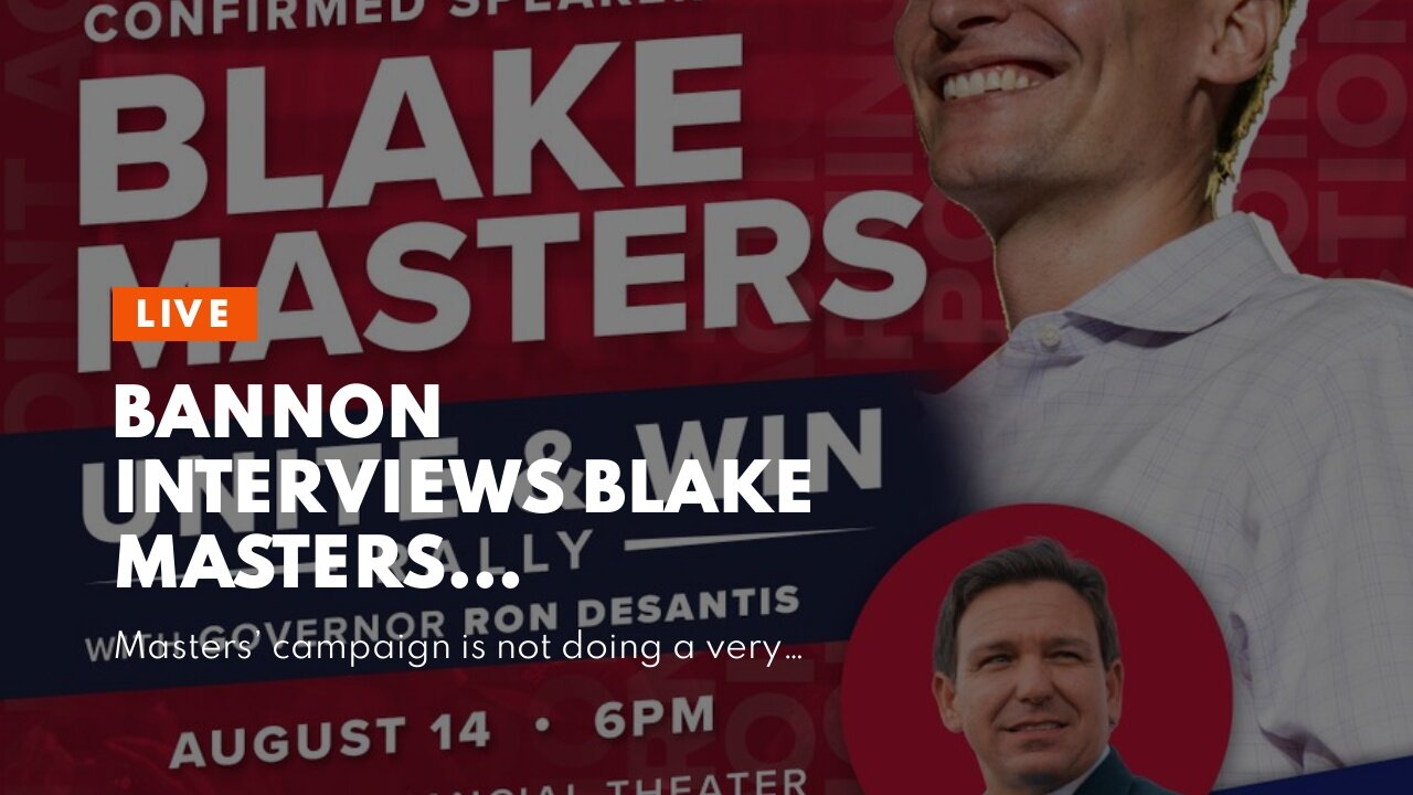 Bannon interviews Blake Masters…