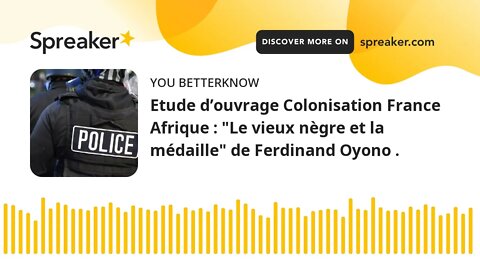 Etude d’ouvrage Colonisation France Afrique : "Le vieux nègre et la médaille" de Ferdinand Oyono . (