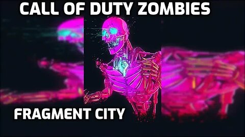 Fragment City - Call Of Duty Zombies