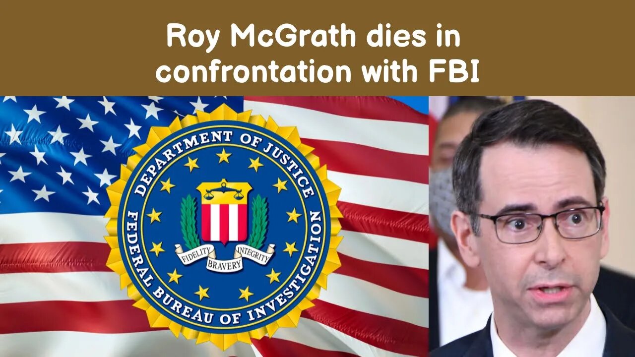 Roy McGrath dies in confrontation with FBI