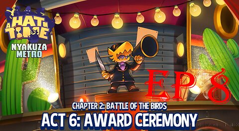 a hat in time ep 8 chapter 2: battle of the birds act 6: award ceremony