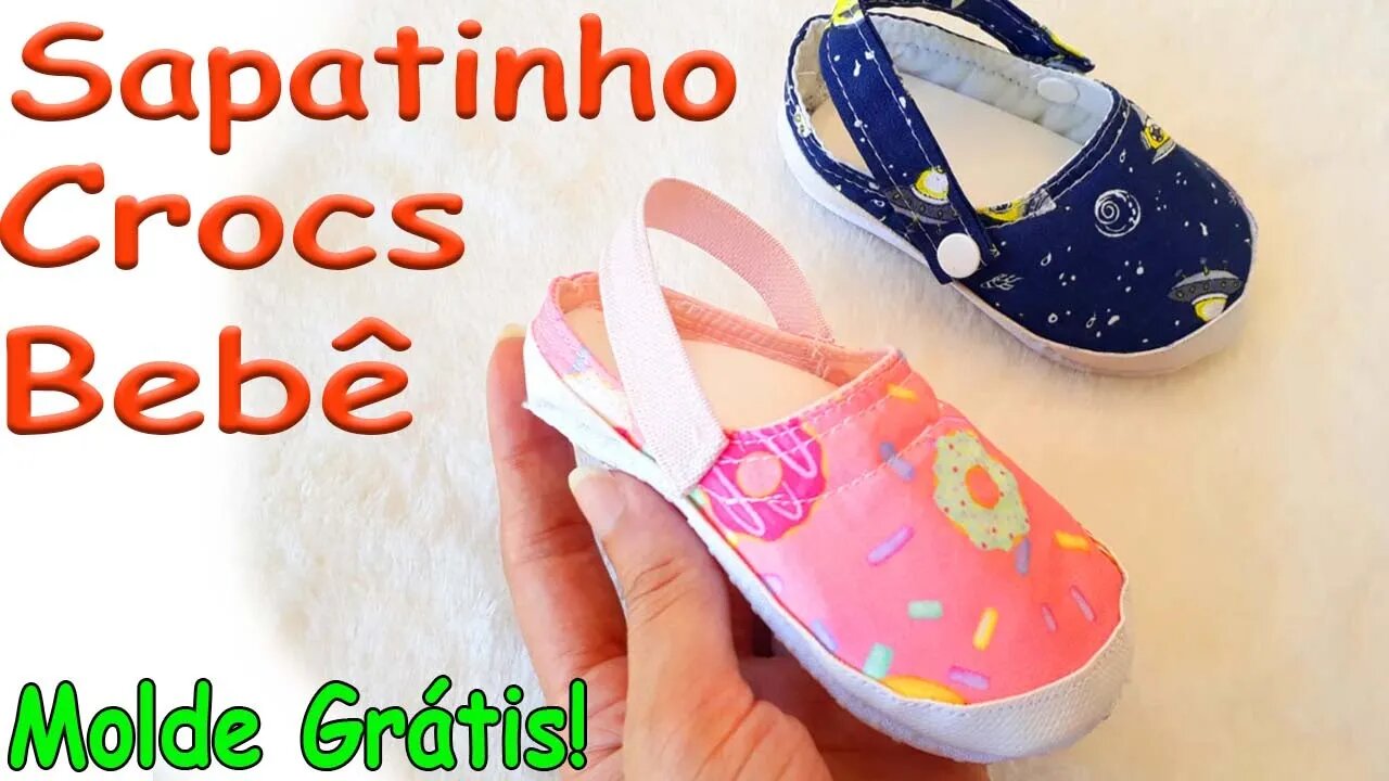 Como Fazer Sapatinho Crocs Bebê (Molde Grátis!!!)