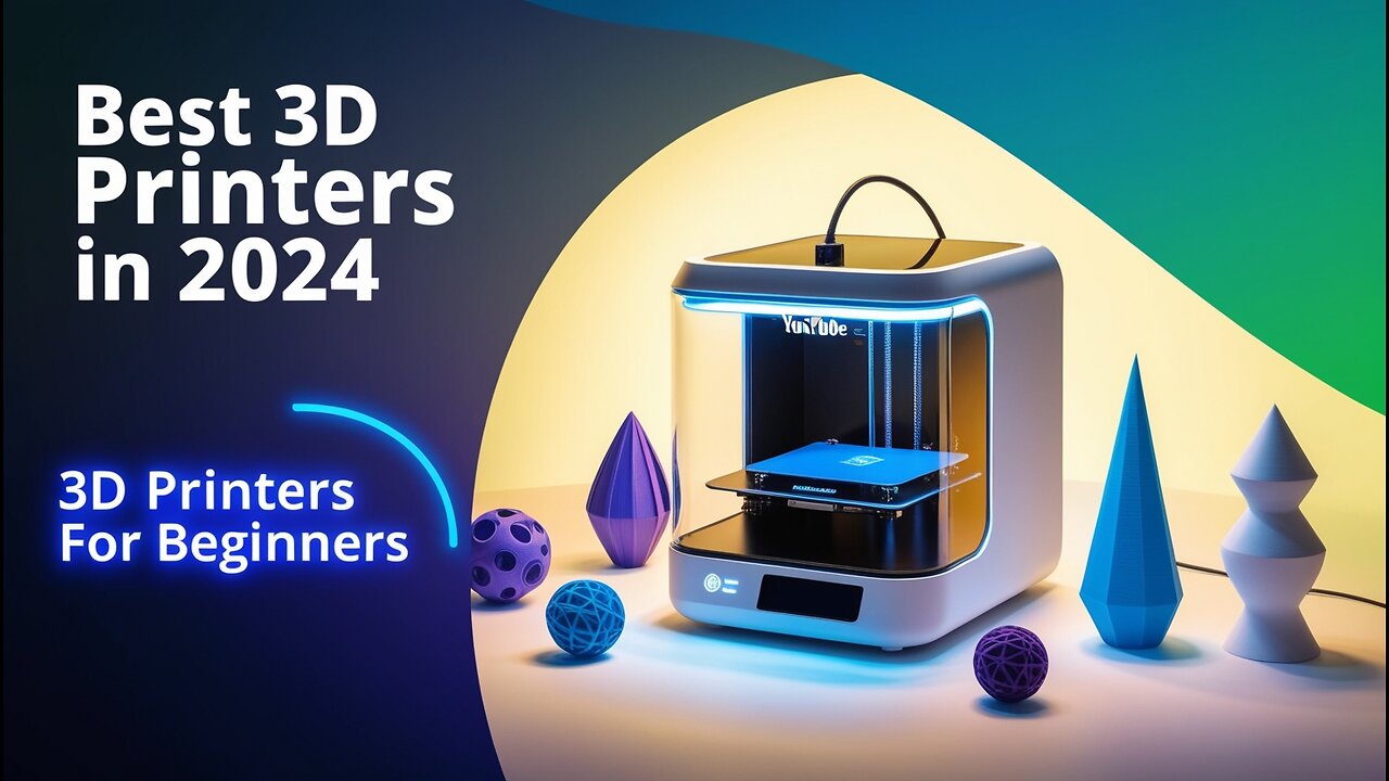 Best 3D Printers In 2024