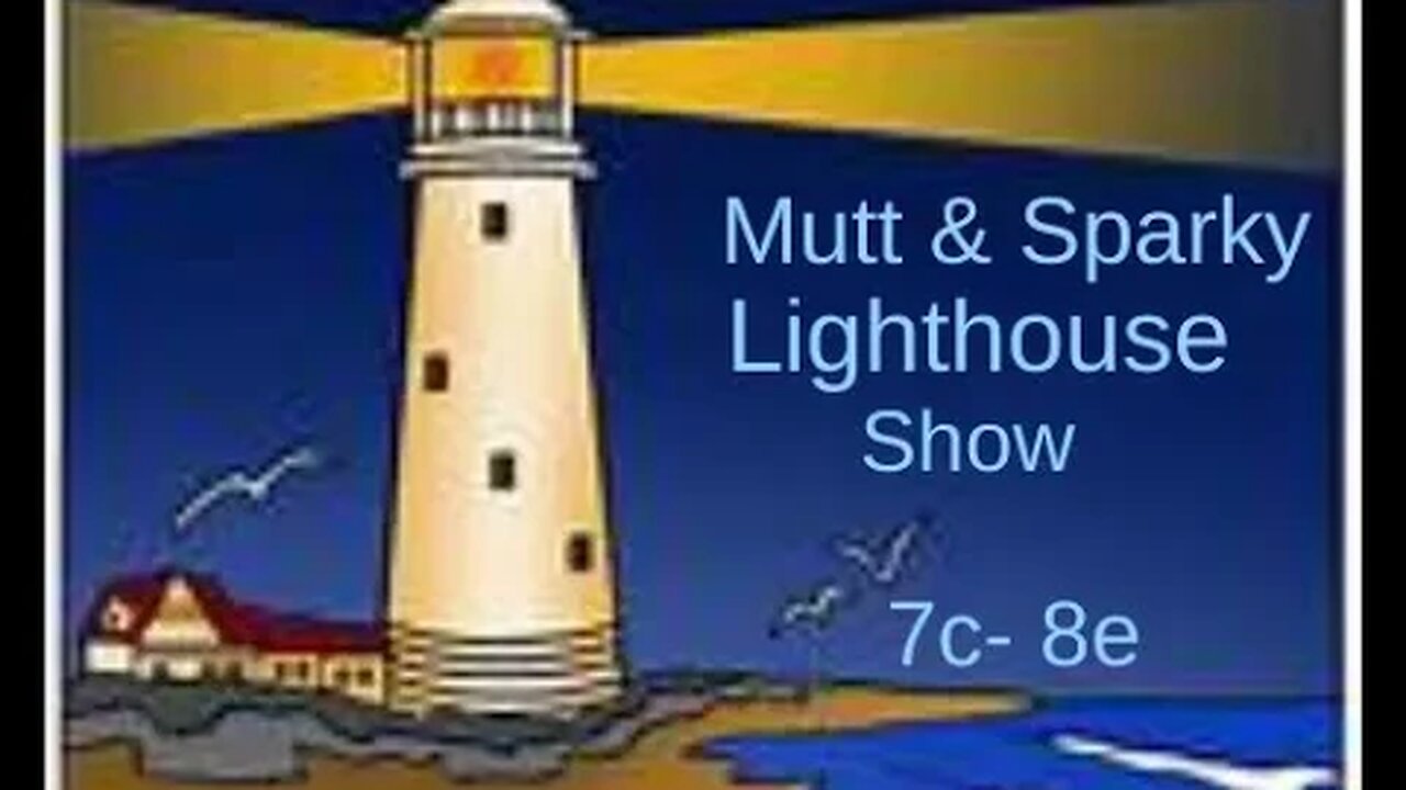 Join Mutt and Sparky for our 4th of July Lighthouse show