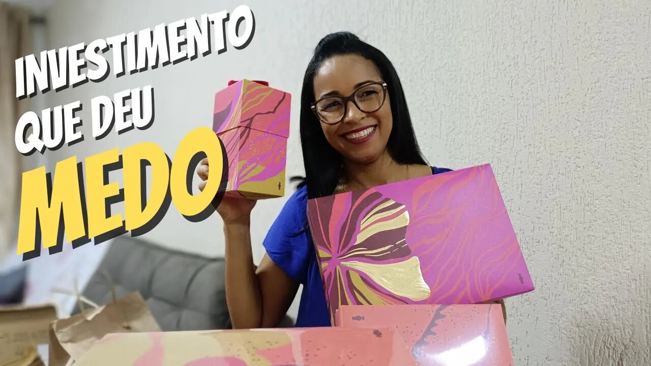 FIZ UM INVESTIMENTO QUE ME DEU MEDO ! JÁ ACONTECEU COM VOCÊ ? PRESENTE MÃES oBOTICÁRIO CICLO 05