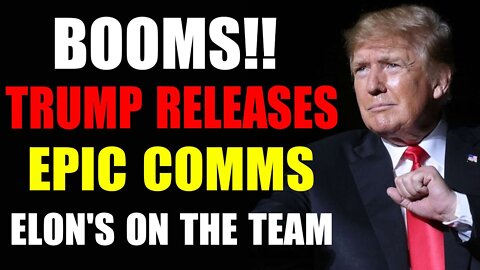 TRUMP RELEASES EPIC COMMS - TRUMP NEWS