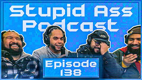 Stupid Ass Podcast Episode 138 | Taking Rhino pills with Sean Da Don