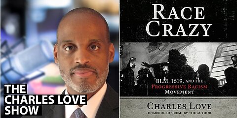 Charles Love on Race Crazy and the Absurdity of DEI