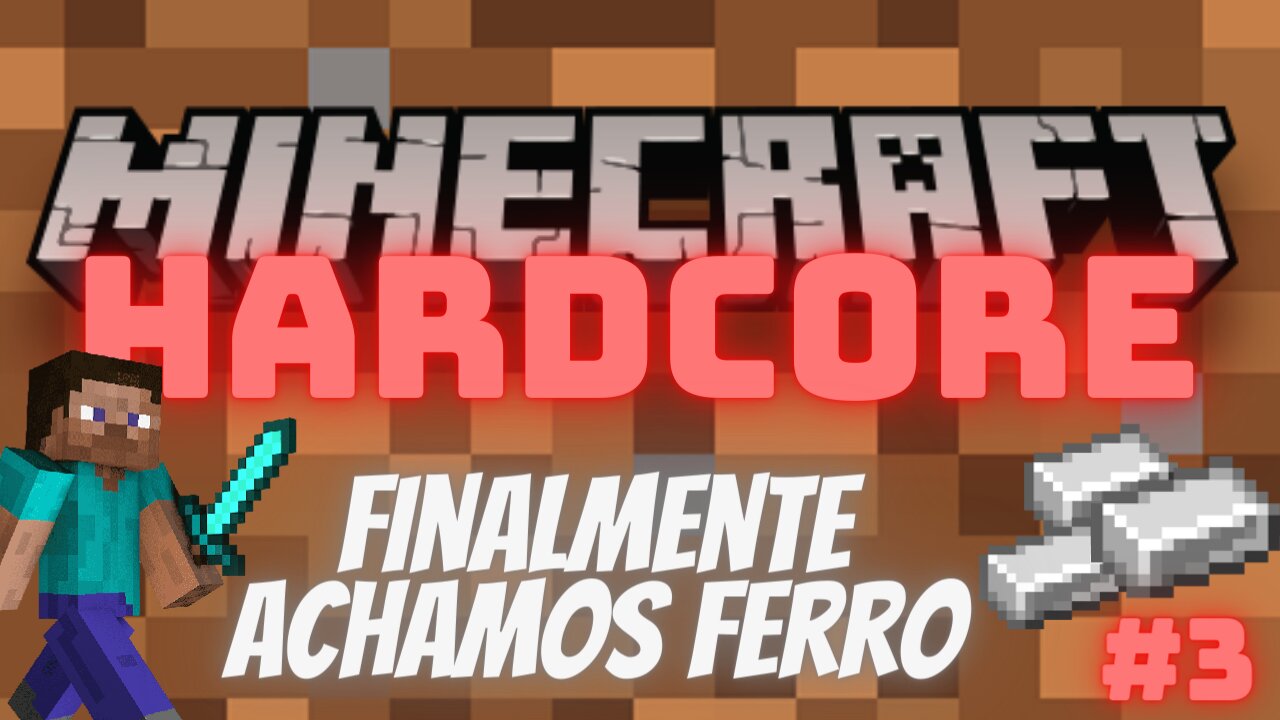 03- FINALMENTE ACHAMOS FERRO - FINALLY WE FOUND IRON - MINECRAFT HARCORE