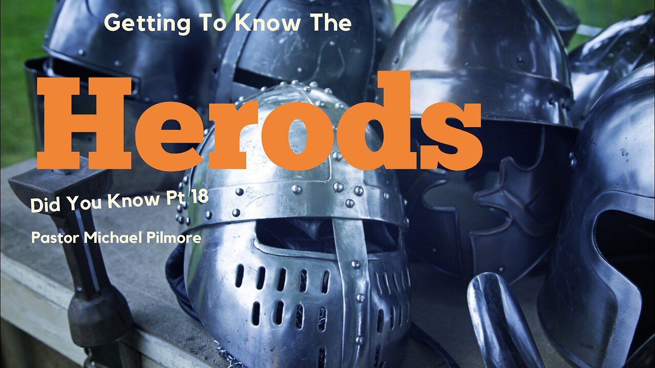 Meet The Herods/Did You Know Pt.18