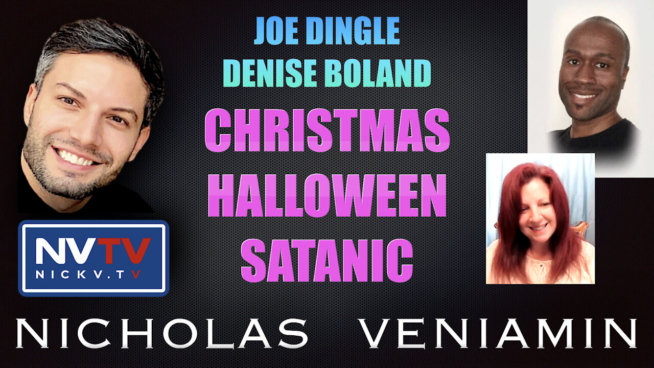 Joe Dingle & Denise Boland Discusses Satanic Christmas and Halloween with Nicholas Veniamin