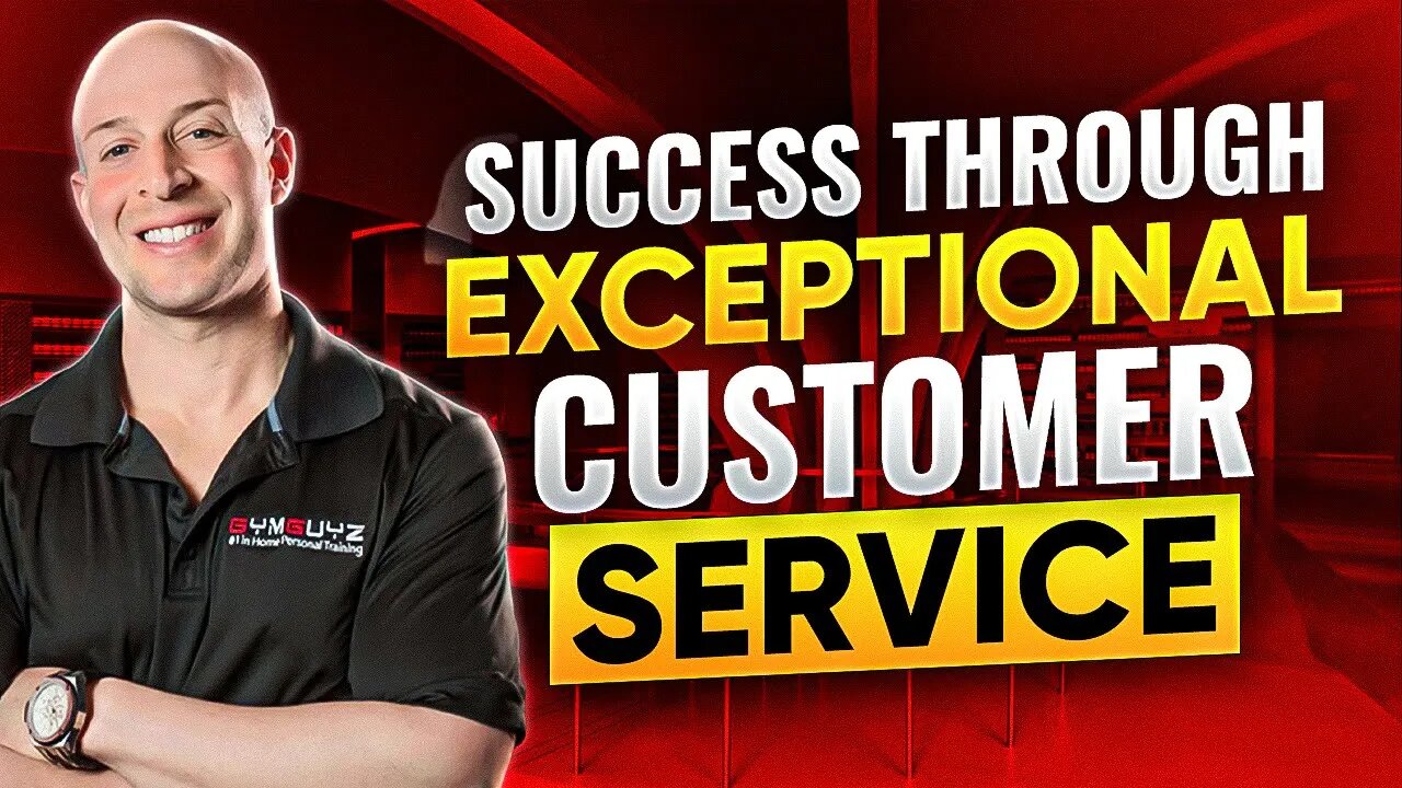 Mastering Success Through Exceptional Customer Service