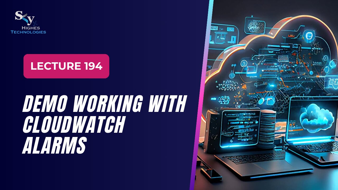 194. DEMO Working with CloudWatch Alarms | Skyhighes | Cloud Computing