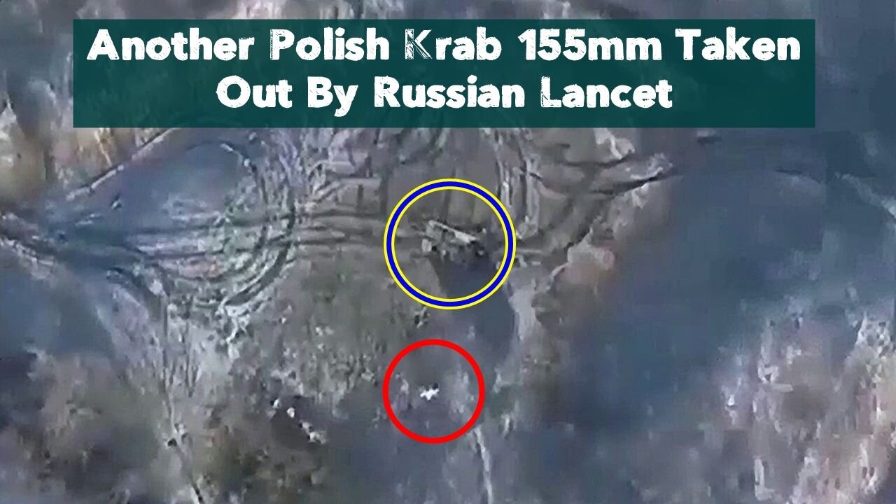 Another Polish Krab 155mm Taken Out By Russian Lancet