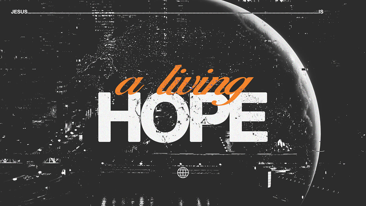 A Living Hope - 1/21/24