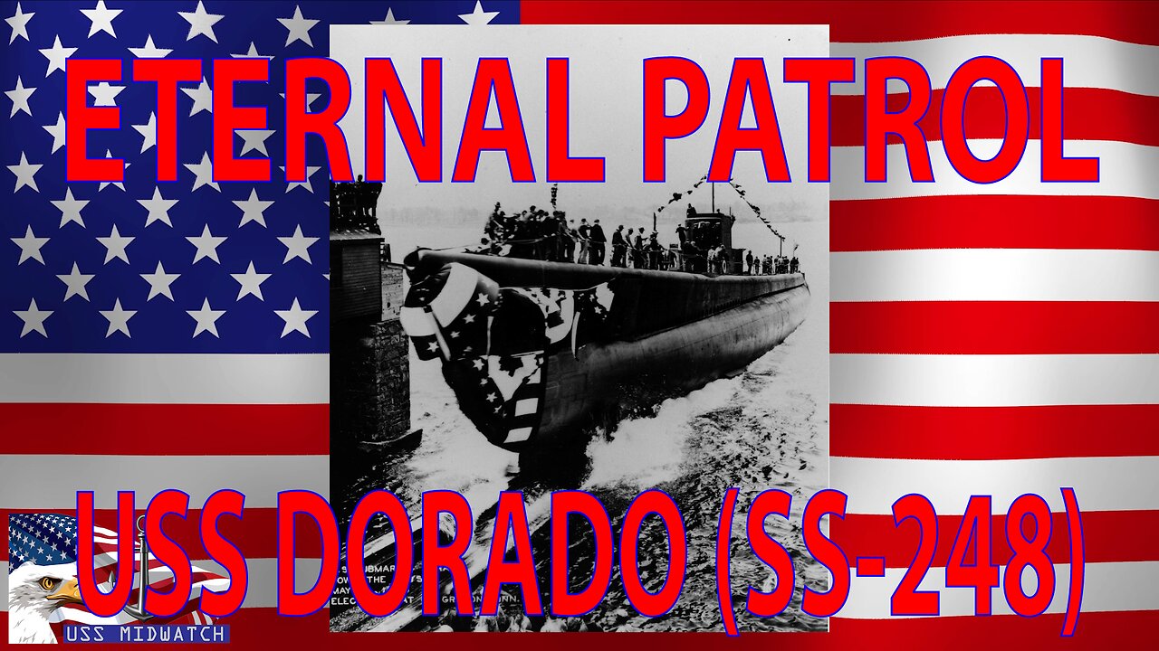 ETERNAL PATROL - The Mysterious Loss of USS Dorado (SS-248)