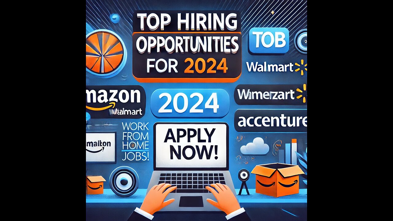 "Top Hiring Opportunities for 2024 - Amazon, Walmart, Accenture & Work From Home Jobs | Apply Now!"