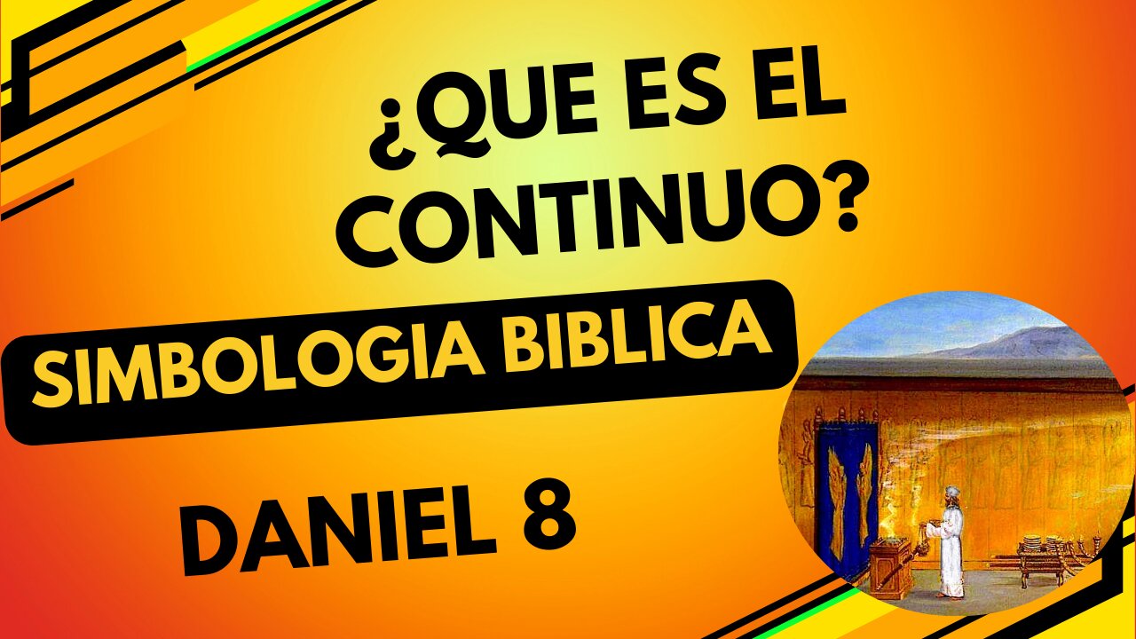 3️⃣DANIEL CAPITULO 8/EL CONTINUO/QUE ES EL CONTINUO