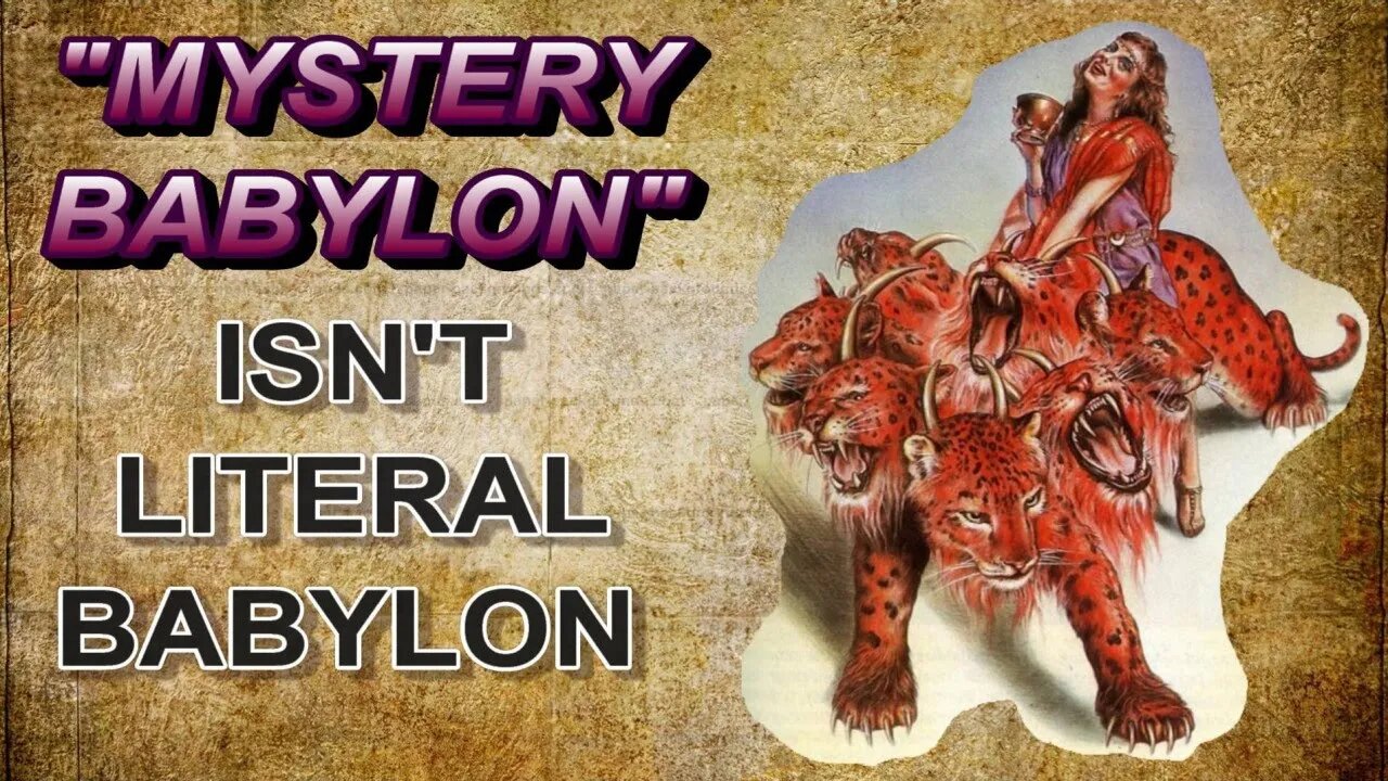 Mystery Babylon Isn't Literal Babylon