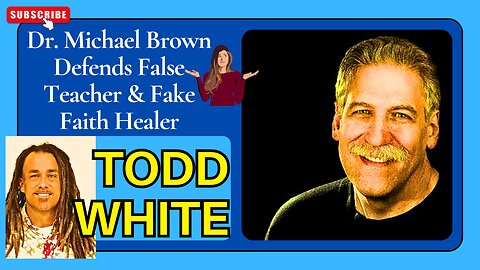 Dr. Michael Brown Supports Fake Faith Healer Todd White