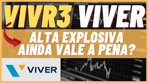 VIVER (VIVR3) Ações Decolam com Alta Incrível