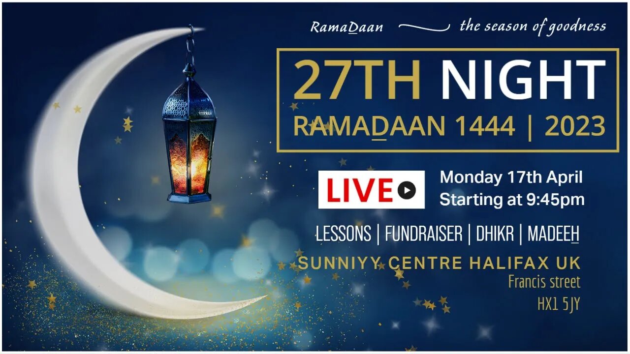 Halifax UK LIVE | 27th Night RamaDaan Programme | Laylatul Qadr