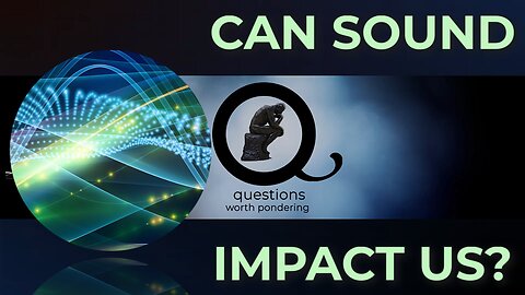 Can Sound Impact us?