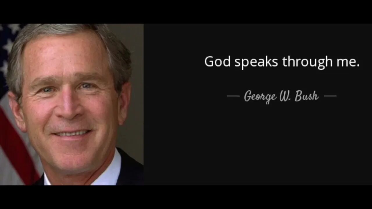 George W. Bush: Dark Overlord or God's Messenger?