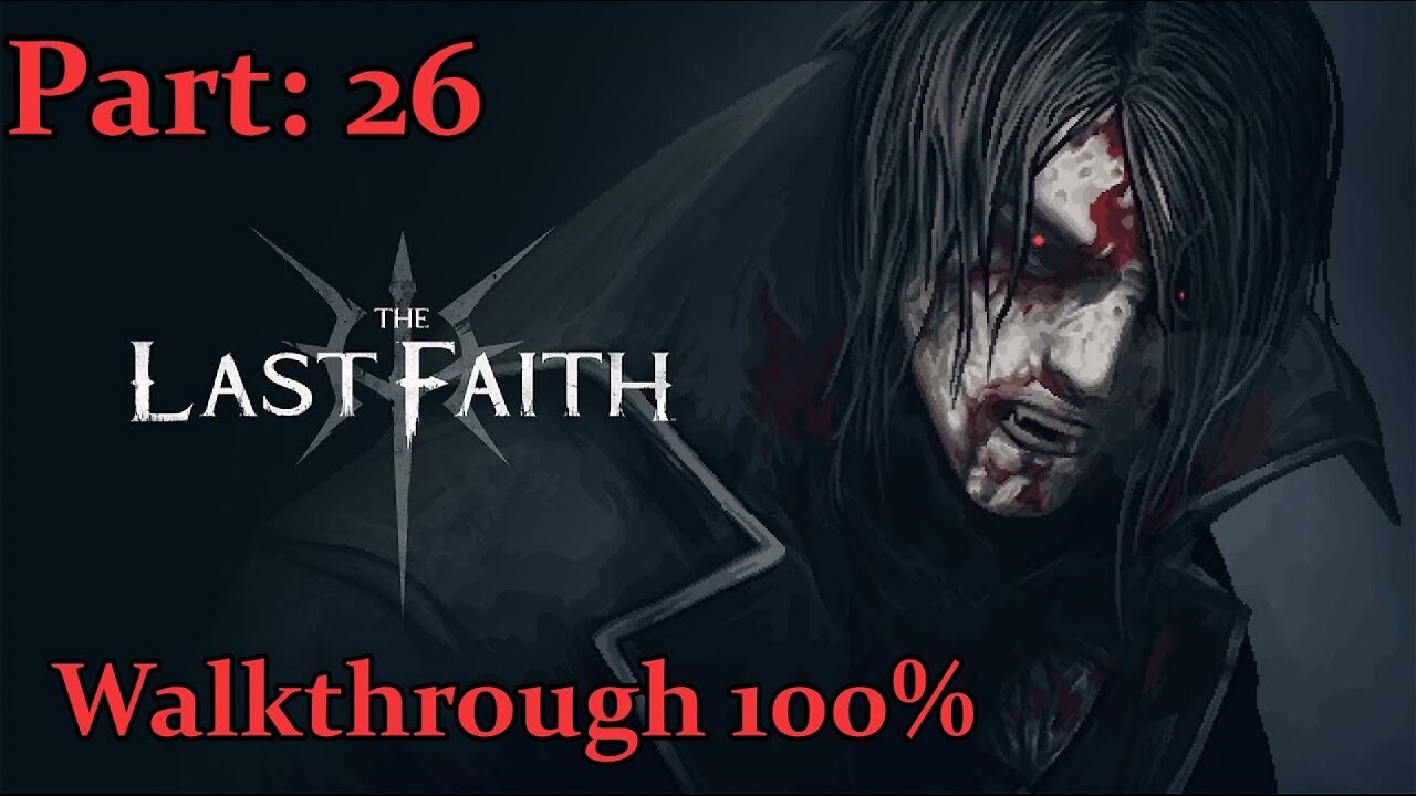 The Last Faith Walkthrough - Part: 26 - Nyxaroth the Eldritch Wight