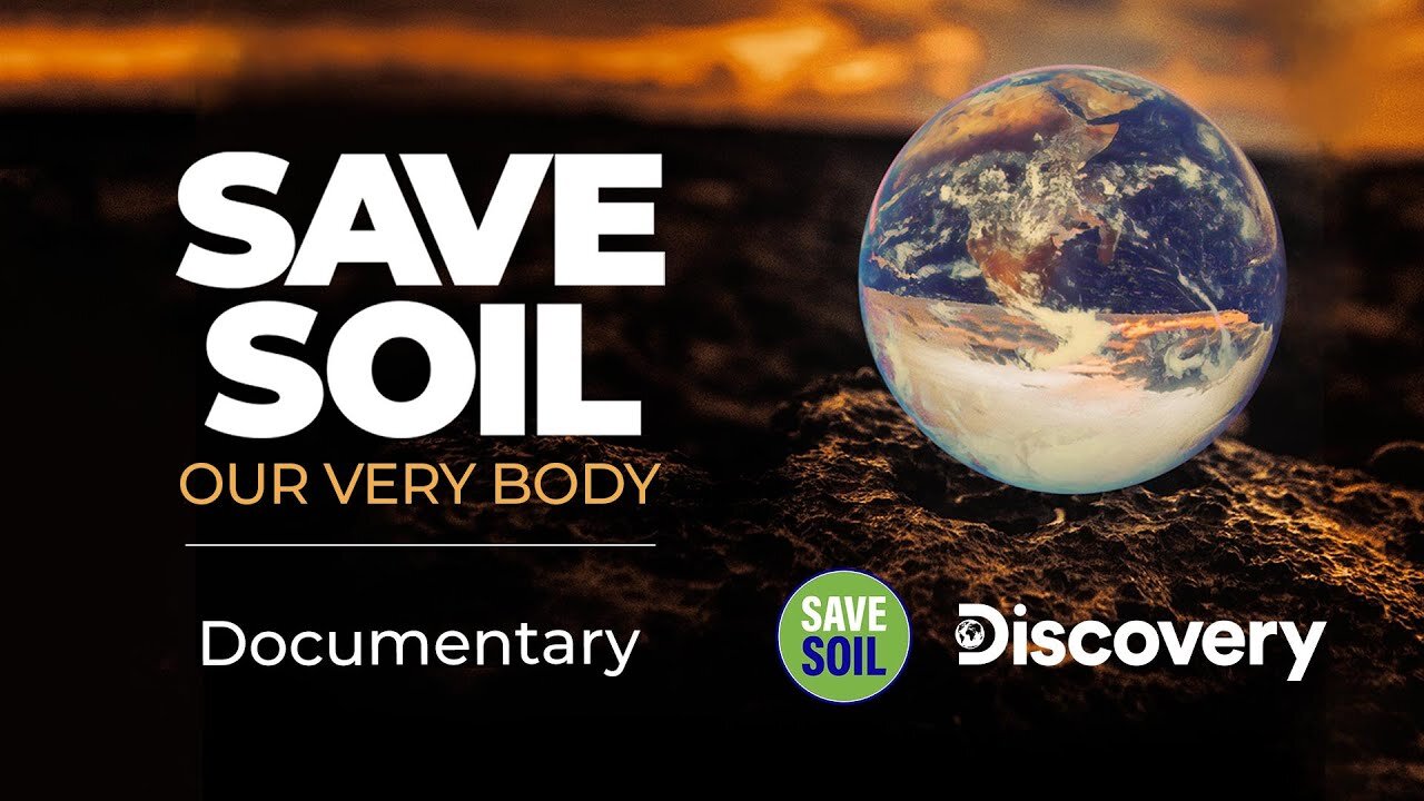 Save Soil – Our Very Body | A Documentary Film